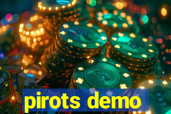 pirots demo